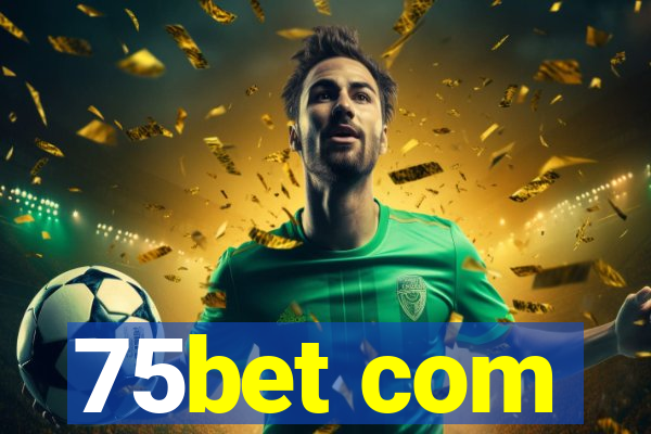 75bet com